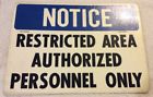 Factory Used Notice Restricted Area Authorized Personel Only
