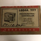 Honeywell Pressuretrol Controller 604A 1177. Fixed Price $119.00.