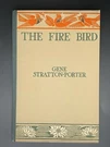Gene Stratton Porter The Fire Bird 1ST Edition L K. Fixed Price $174.95.