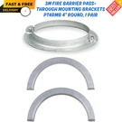 3M Fire Barrier Pass-through Mounting Brackets PT4RMB 4" Round (1 Pair) Metal. Fixed Price $16.95.