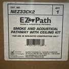 Firestop Ez-path NEZ33CK2 Smoke & Acoustical Pathway W/ Ceiling Kit. Fixed Price $75.00.