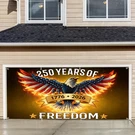 6X13FT 250 Years Of Freedom Garage Door Banner, Fire Wings Ameri-can Eagle Desig. Fixed Price $55.99.