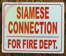 Siamese Connection Fire Dept Sign. 10X12 White Brush Silver Background. Fixed Price $10.99.