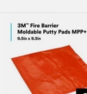 3M (MPP+9.5"X9.5") Fire Barrier Moldable Putty Pads In 16 Pack. Fixed Price $100.00.