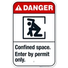 Confined Space Enter By Permit Only Sign, Ansi Danger. Fixed Price $99.99.