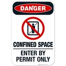 Confined Space Enter By Permit Only Sign, Osha Danger (SI-1205). Fixed Price $99.99.