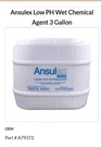 Ansulex Low Ph Liquid Fire Suppressant Gal (79372) R-102. Fixed Price $250.00.